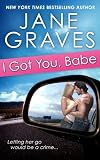 I Got You, Babe (A Sexy Romantic Comedy) (DeMarco Brothers)