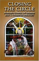 Closing the Circle: Pursah's Gospel of Thomas and A Course in Miracles