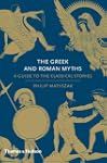 The Greek and Roman Myths: A Guide to...