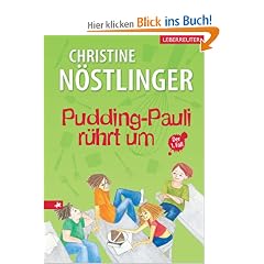 Pudding-Pauli r�hrt um: und Rezepte von Elfriede Jirsa