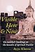 Visible Here and Now: The Buddhist Teachings on the Rewards of Spiritual Practice