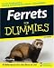 Ferrets For Dummies