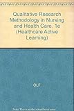 Qualitative research methodology in nursing and healthcare