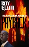 The Mike Black Saga; Payback