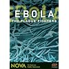 NOVA: Ebola - The Plague Fighters
