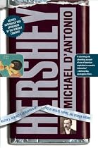 Hershey: Milton S. Hershey's Extraordinary Life of Wealth, Empire, and Utopian Dreams