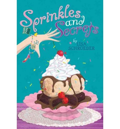 [(Sprinkles and Secrets )] [Author: Lisa Schroeder] [Oct-2012]