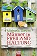 M�nner in Freilandhaltung: Roman