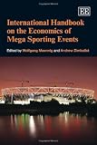International handbook on the economics of mega-sporting events