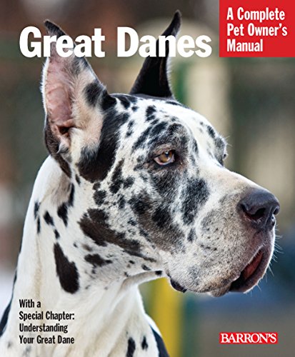 Great Danes (Barron's Pet Owner's Manuals) (Complete Pet Owner's Manual)