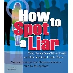 How To Spot A Liar by Gregory Hartley; Maryann Karinch