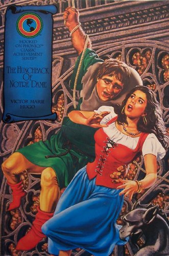 BOOK ONLY: The Hunchback of Notre Dame, Hooked on Phonics Classic Achievement Series (Includes BOOK AS SHOWN only: Does NOT include audio cassette or any materials other than book as shown!)