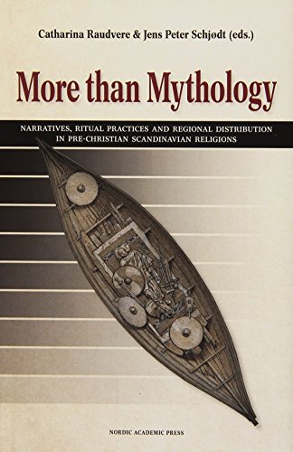 more than mythology narratives ritual practices and regional distribution in pre christian scandinavian religions