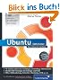 Ubuntu GNU/Linux: Das umfassende Handbuch, aktuell zu Ubuntu 10.04 LTS �Lucid Lynx� (Galileo Computing)