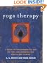 Yoga Therapy: A Guide to the Therapeutic Use of Yoga and Ayurveda for Health and Fitness