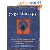 Yoga Therapy: A Guide to the Therapeutic Use of Yoga and Ayurveda for Health and Fitness