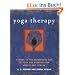Yoga Therapy: A Guide to the Therapeutic Use of Yoga and Ayurveda for Health and Fitness