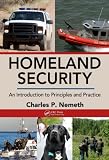 Homeland Security: An Introduction to Principles and Practice