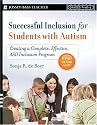 Successful Inclusion for Students with Autism: Creating a Complete, Effective ASD Inclusion Program (Jossey-Bass Teacher)