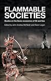 Flammable Societies: Studies on the Socio-Economics of Oil and Gas Flammable Societies: Studies on the Socio-Economics of Oil and Gas