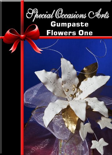 Gumpaste Flowers One Beginners Guide to Sugar Flowers