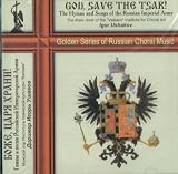 God, save the Tsar! The Hymns and Songs of the Russian Imperial Army (2).