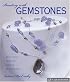 Beading with Gemstones: Beautiful Jewelry, Simple Techniques