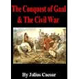 Caesar's Commentaries The Conquest of Gaul & The Civil War