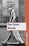 Cover of The Dark Words by Peter Lancett 1841676020