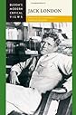 Jack London (Bloom's Modern Critical Views)
