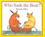 [Who Sank the Boat?] (By: Pamela Allen) [published: April, 1996]