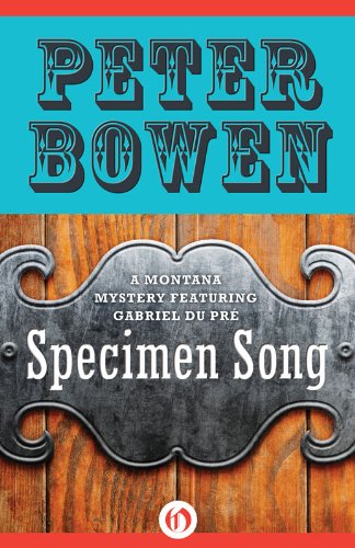 Specimen Song (The Montana Mysteries Featuring Gabriel Du Pré Book 2)