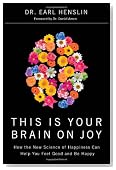 This Is Your Brain on Joy: A Revolutionary Program for Balancing Mood, Restoring Brain Health, and Nurturing Spiritual Growth