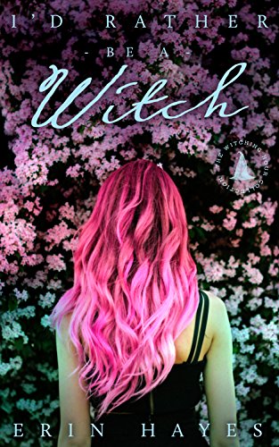 I'd Rather be a Witch: The Witching Hour Collection (The Cotton Candy Quintet Book 2)