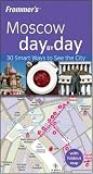 Frommer s Moscow Day by Day (Frommer s Day by Day - Pocket)
