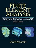 Finite Element Analysis Theory and Application with ANSYS (3rd Edition)