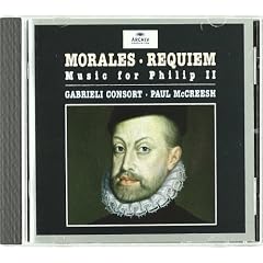 Morales: Requiem - Music for Philip II /Gabrieli Consort � McCreesh