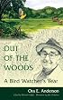 Out of the Woods: A Bird Watcher's Year