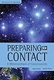 Preparing for Contact: A Metamorphosis of Consciousness