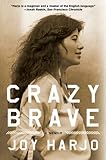 Crazy Brave: A Memoir