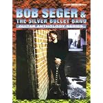 Bob Seger & the Silver Bullet Band: Authentic Guitar-Tab Edition (Guitar Anthology Series) book cover