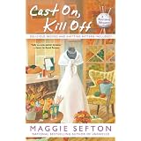 Cast On, Kill Offby Maggie Sefton