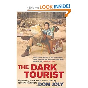 The Dark Tourist - Dom Joly