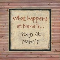 What Happens at Nana's Art Poster Print by Karen Tribett, 10x10