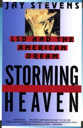 Storming Heaven: LSD and the American Dream by Stevens, Jay (1998) Paperback