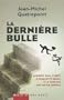 La derni�re bulle