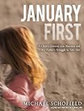 January First: A Childs Descent into Madness and Her Fathers Struggle to Save Her