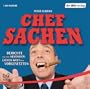 Chefsachen: Berichte aus der absonderlichen Welt der Vorgesetzten