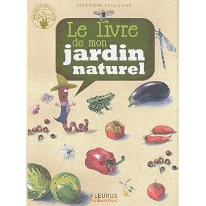 Le livre de mon jardin naturel