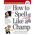 How to Spell Like a Champ
